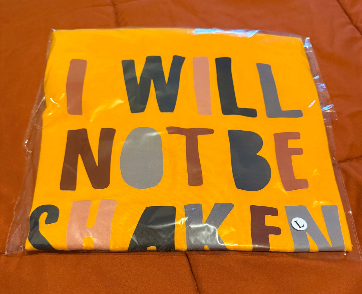 I Will Not Be Shaken — Inspirational Graphic T-Shirt