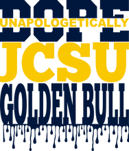 Load image into Gallery viewer, Unapologetically Dope HBCU
