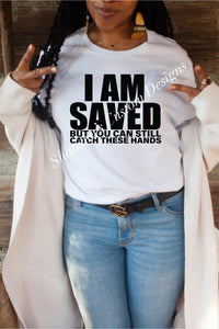 I AM SAVED……